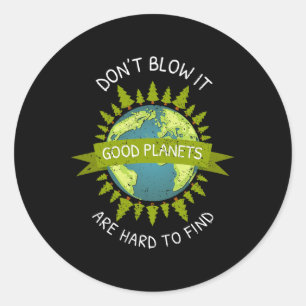 Sticker Rond Jour des terres Les Bonnes Planètes Sont Difficile