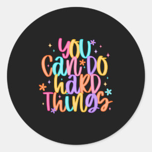 Sticker Rond Jour du test Vous pouvez faire des choses difficil