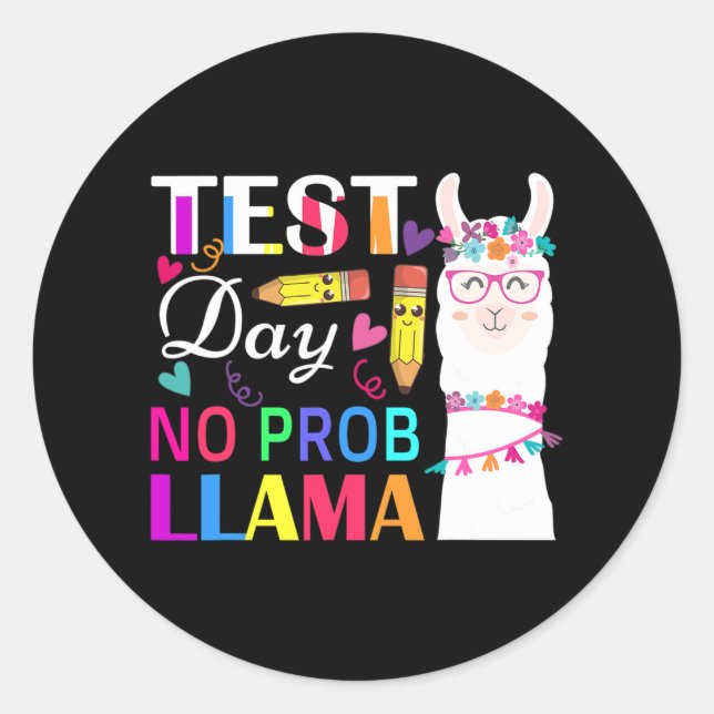 Sticker Rond Jour No Prob Llama Drôle Enseignant Test 2 (Devant)