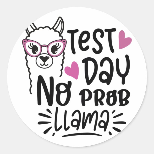 Sticker Rond Jour No Prob-llama Llama Test de l'enseignant Jour (Devant)