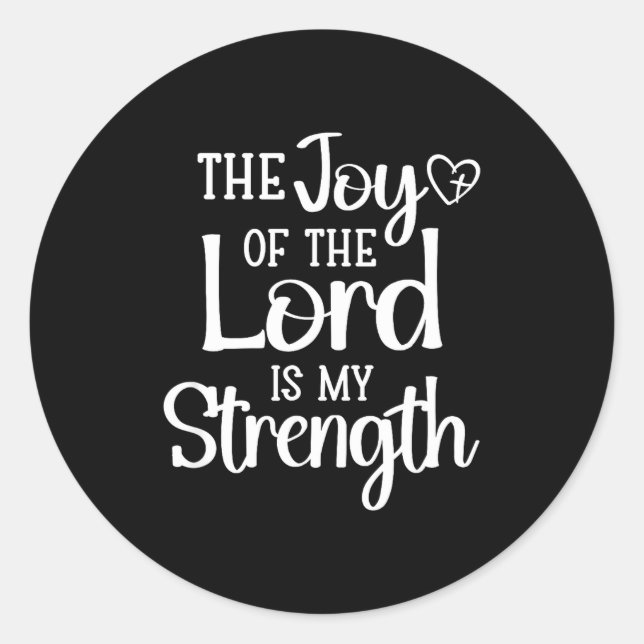 Sticker Rond Joy Of The Lord Is My Strength  (Devant)