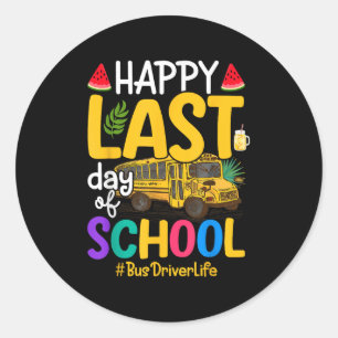 Sticker Rond Joyeuse Dernière Journée De Conducteur De Bus Scol