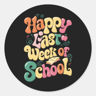 Sticker Rond Joyeuse Dernière Semaine D'École Enseignants Élève