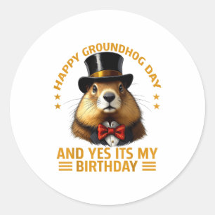 Sticker Rond Joyeuse fête de la marmotte Oui c'est mon annivers