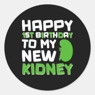 Sticker Rond Joyeux 1er Anniversaire à Mon Nouveau Rein - Greff