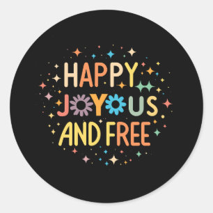 Sticker Rond Joyeux, Joyeux, Libre, Motivationnel, Inspirationn