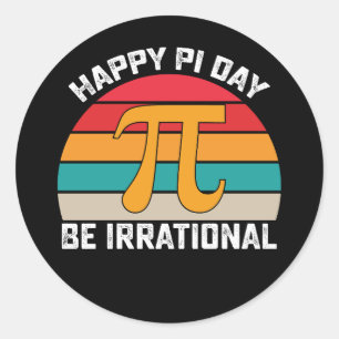Sticker Rond Joyeux Pi Day Soyez Irrationnel Funny Math Vintage