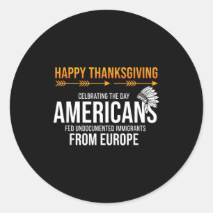 Sticker Rond Joyeux Thanksgiving, Vérité amérindienne_ Amérique