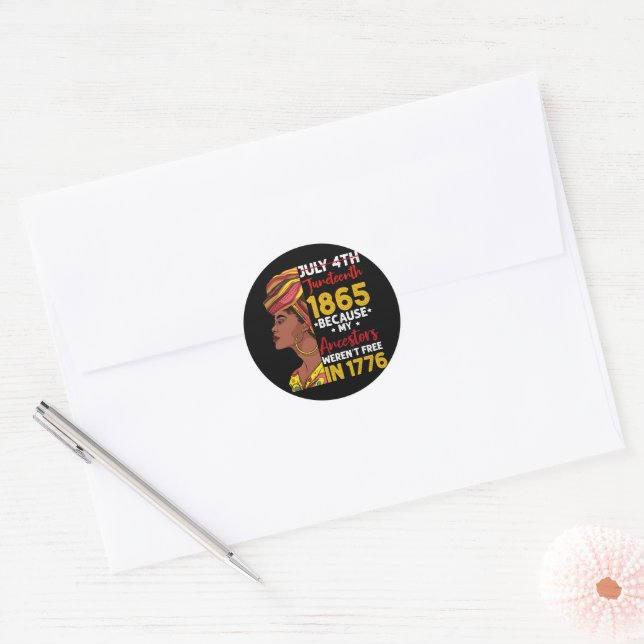 Sticker Rond Juneteenth Parce que mes ancêtres n'étaient pas li (Enveloppe)