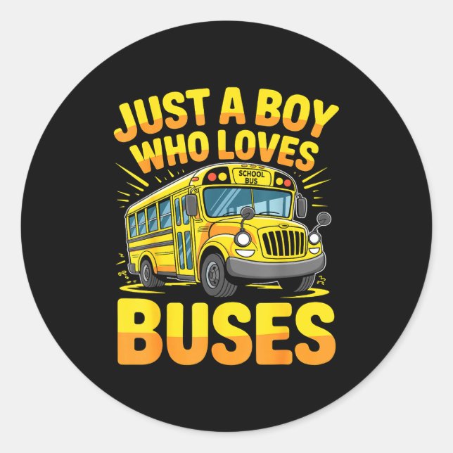 Sticker Rond Just A Boy Who Loves Buses School Bus  (Devant)