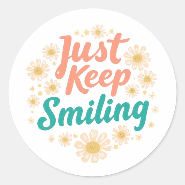 Sticker Rond "Just Keep Smiling" with Cheerful Daisies (Devant)
