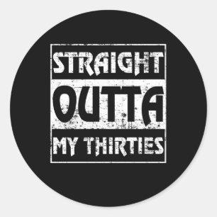 Sticker Rond Juste devant ma trentaine drôle 40e anniversaire