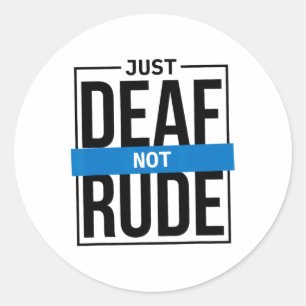 Sticker Rond Juste sourd pas grossier