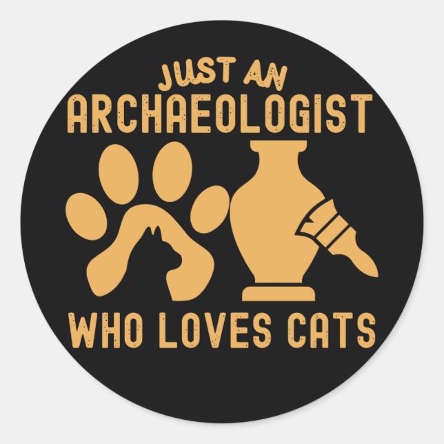 Sticker Rond Juste un archéologue qui aime les chats Classic Ro (Devant)