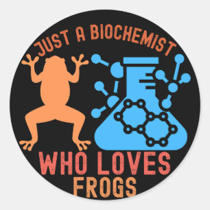 Sticker Rond Juste un biochimiste qui aime les grenouilles