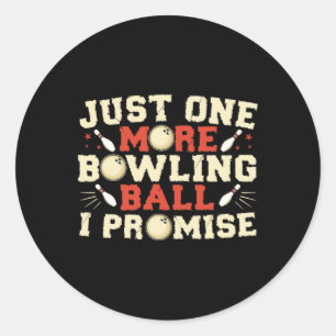 Sticker Rond Juste Un De Plus Bowling Byll Je Promets Bowler