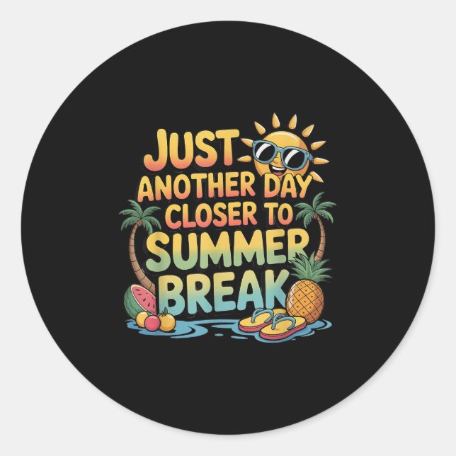 Sticker Rond Juste Un Jour Plus Près De La Pause Été Étudiants  (Devant)