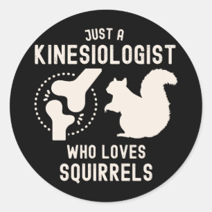 Sticker Rond Juste un kinésiologue qui aime les écureuils