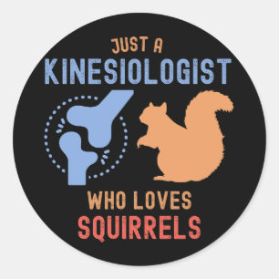 Sticker Rond Juste un kinésiologue qui aime les écureuils