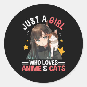 Sticker Rond Juste Une Fille Qui Aime Anime & Chats Mignonnes C