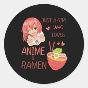 Sticker Rond Juste une fille qui aime Anime et Ramen Japon Anim