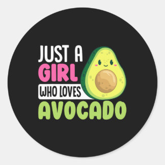 Sticker Rond Juste une fille qui aime Avocado Drôle Nourriture