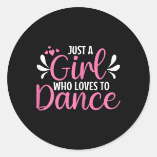 Sticker Rond Juste Une Fille Qui Aime Danser Pour Danser