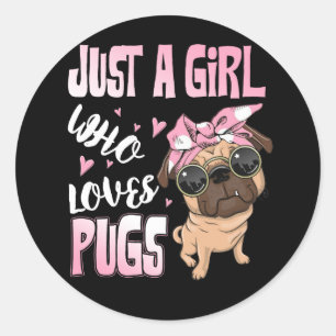 Sticker Rond Juste une fille qui aime les Carlins mignonne Amou