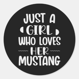 Sticker Rond Juste Une Fille Qui Aime Ses Coureurs De Mustang H
