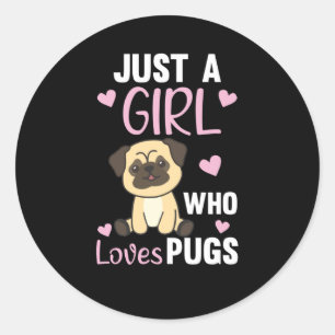 Sticker Rond Juste Une Fille Qui Carlin Aime Le Carlin De Chien