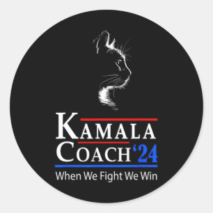 Sticker Rond Kamala Coach 2024 Quand nous combattons nous gagno