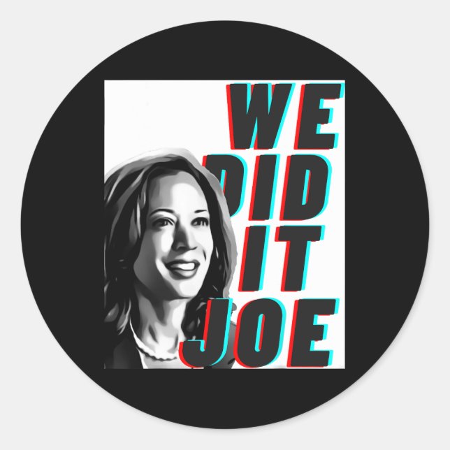 Sticker Rond Kamala Harris &#'; nous l'avons fait Joe &# Desig (Devant)