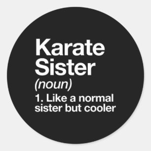 Sticker Rond Karate Sister Définition Funny Sports Martial Arts
