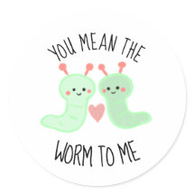 Kawaii mignonne Vous voulez dire le ver pour moi P
