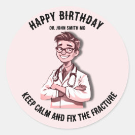 Sticker Rond Keep calm and fix the fracture MD doctor