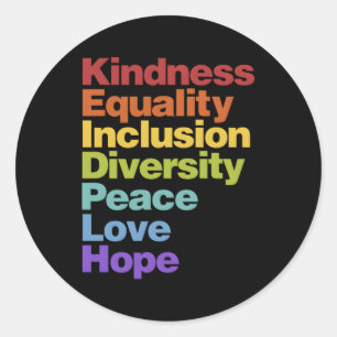 Sticker Rond Kindness Égalité Inclusion Diversité Paix Aimer H