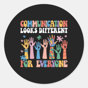 Sticker Rond La Communication Semble Différente Pour Tous L'Aut
