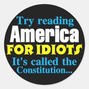 Sticker Rond La constitution : L'Amérique pour des idiots
