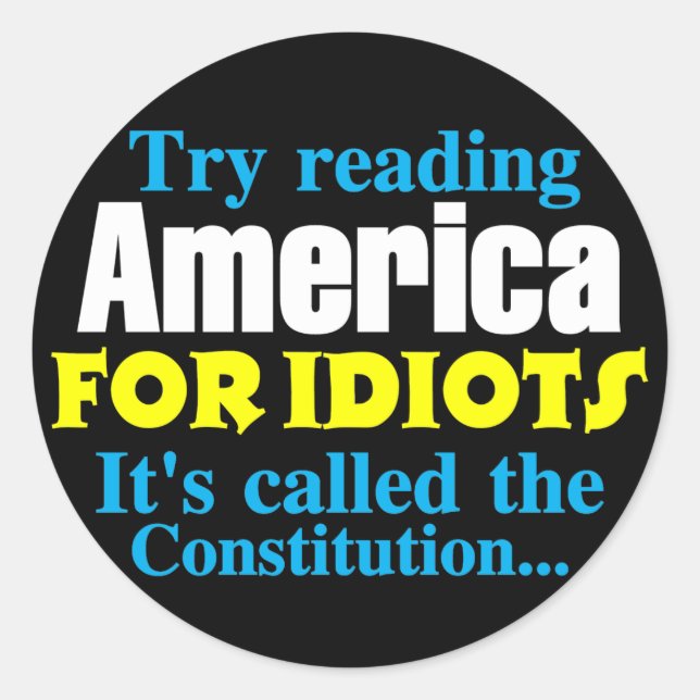 Sticker Rond La Constitution : L'Amérique pour les Idiots (Devant)