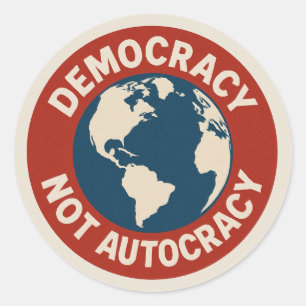 STICKER ROND LA DÉMOCRATIE PAS L'AUTOCRATIE