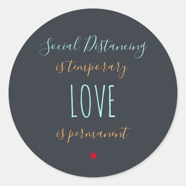Sticker Rond La distanciation sociale est une citation d'amour  (Devant)