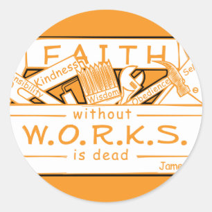 STICKER ROND LA FOI SANS TRAVAIL EST MORTE