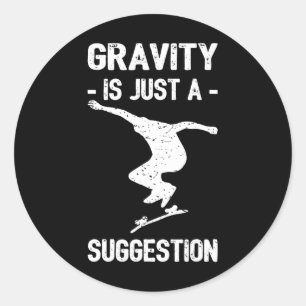 Sticker Rond La gravité n'est qu'une suggestion Skateboarding H