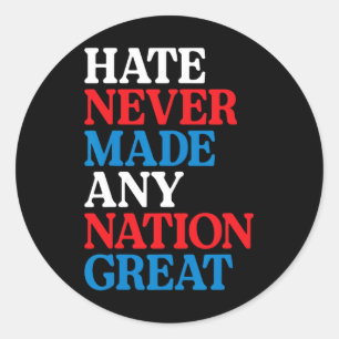 Sticker Rond La Haine N'A Jamais Fait Une Grande Manifestation 