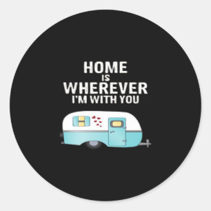 Sticker Rond La maison est où que j'aie avec vous Style classiq