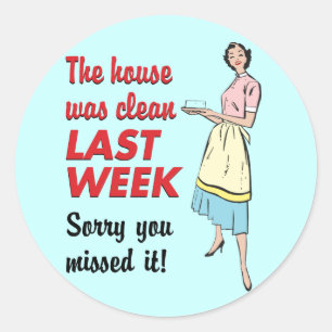 Sticker Rond La maison était propre