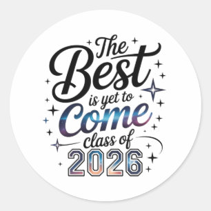 Sticker Rond La Meilleure Est Encore À Venir Promotion 2026