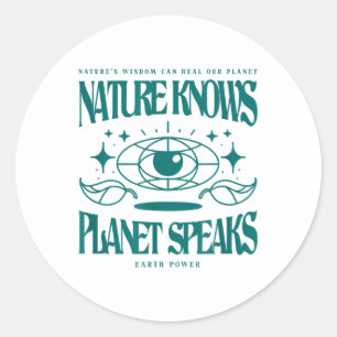 Sticker Rond La nature connaît la planète parle la protection D