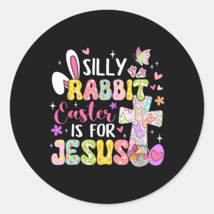 Sticker Rond La Pâque Du Lapin Silly Est Pour Jésus Religieux C