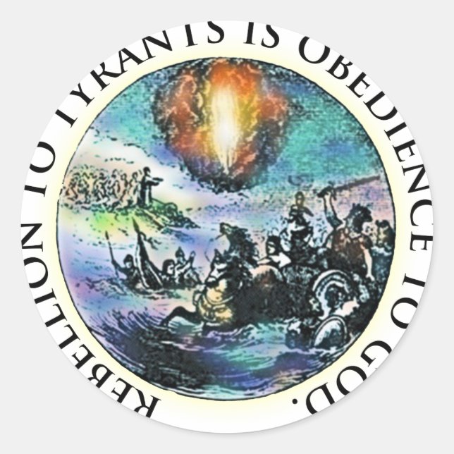 Sticker Rond La rébellion aux tyrans est l'obéissance à Dieu (Devant)